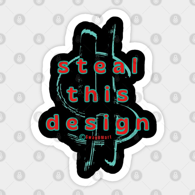 Black Dollars Steal This Design Classic Retro Counter Culture Style! Steal This Design Sticker by SwagOMart